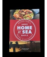 Home at Sea Cookbook Recipes from a Maine Windjammer Annie Mahle - $46.74