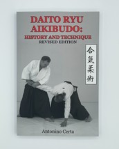 Daito Ryu Aikibudo History &amp; Technique Book by Antonino Certa Aikido Aikijujutsu - £29.87 GBP