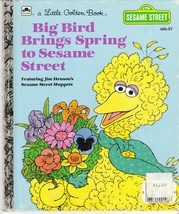 Big Bird Brings Spring to Sesame Street 1985 Little Golden Book - £5.48 GBP