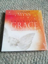 Channeling Grace : Invoking the Power of the Divine by Caroline Myss (20... - $19.99