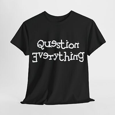 Primary image for Question Everything Atheist Conspiracy Theorist Unisex Heavy Cotton Tee