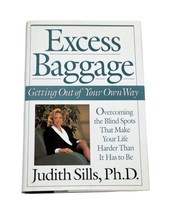 Excess Baggage: Getting out of Your Own Way:Overcom... by Sills, Judith ... - £6.26 GBP