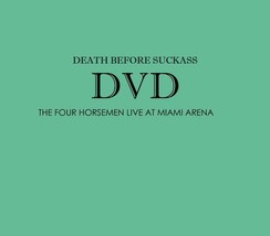Death Before Suckass DVD Par The Quatre Cavaliers (Live At Miami Arena ) Neuf - £14.10 GBP