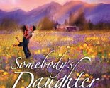 Somebody&#39;s Daughter (Harlequin Superromance No. 1259) Winters, Rebecca - $2.93