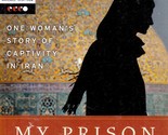 [Uncorrected Proofs] Haleh Esfandiari / My Prison, My Home - $5.69