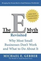The e-Myth Revisited : Why Most Small Businesses Don&#39;t Work and What to Do about - £10.82 GBP