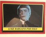 Vintage Star Wars Return of the Jedi trading card #45 Luke Bargains For ... - £1.54 GBP
