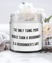 Fancy Wife Gifts, The Only Thing More Badass Than a Bookbinder Is a Bookbinder&#39;s - £17.54 GBP