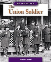 The Union Soldier (We the People) (We the People) by Renee C. Rebman - Very Good - £7.60 GBP