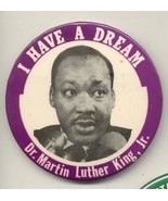 I have a dream Pinback 3 1/2&quot; Dr Martin Luther King - $34.99