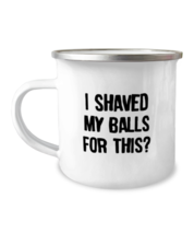 Funny Adult Mugs I Shaved My Balls For This Camper-Mug  - £14.19 GBP
