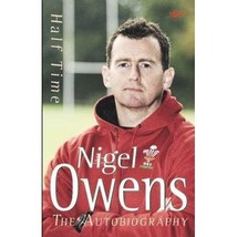 Half Time: My Autobiography Nigel Owens - £13.16 GBP