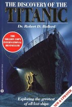 The Discovery of the Titanic Ballard, Robert D. - $19.75