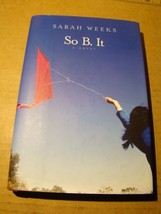 SO B. IT *HARDBACK DUSTJACKET* SARAH WEEKS - $4.95