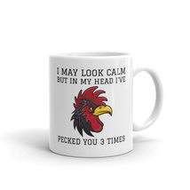 I May Look Calm But In My Head I&#39;ve Pecked You 3 Times, Funny chicken, Gift mug, - £11.74 GBP+