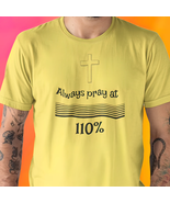 Bella &amp; Canvas Short Sleeve Tee &quot;Always Pray 110%&quot; sp - £16.59 GBP+