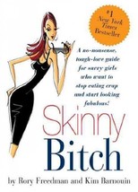 Skinny Bitch : a No-Nonsense, Tough-Love Guide - $4.16