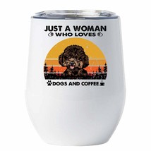 Just A Woman Who Loves Poodle Dogs And Coffee Tumbler 12oz Gift For Dog Mom - £17.80 GBP