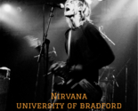 Nirvana Live in The University of Bradford, UK November 26, 1991 Very Rare - $20.00