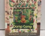 A Day at Damp Camp Lyon, George Ella and Catalanotto, Peter - $2.93