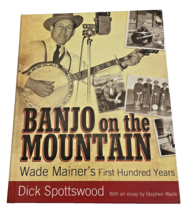 Book Banjo Mountain Wade Mainer 100 Years Country Bluegrass 2010 Articles - $41.94