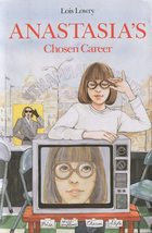 Anastasia&#39;s Chosen Career (An Anastasia Krupnik story) [Hardcover] Lowry, Lois - £2.29 GBP