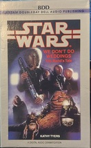&quot;Star Wars: We Don&#39;t Do Wedding&quot; By Kathy Tyers Cassette Audiobook Dramatization - $15.00