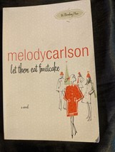 Let Them Eat Fruitcake,  Melody Carlson Paperback, 86 Bloomberg Place - £4.72 GBP