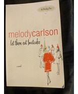 Let Them Eat Fruitcake,  Melody Carlson Paperback, 86 Bloomberg Place - £4.73 GBP