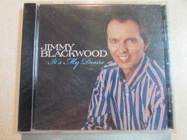 Jimmy Blackwood It&#39;s My Desire 12 Trk Cd New Sealed Gospel Religious Devotional - £9.09 GBP