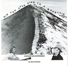 Hunt &amp; Dunk Did You Ever Sing To A Mountain Vinyl LP 1974 Mountain Records - £99.94 GBP