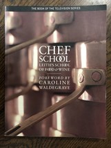 Chef School Leith&#39;s School of Food &amp; Wine 1998 Paperback - £2.66 GBP