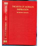 The Myth of Mormon Inspiration HB Brodie Crouch-1968-283 pages - $27.44 CAD