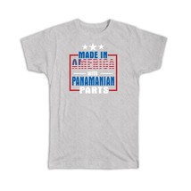 Made in America with Panamanian Parts : Gift T-Shirt Expat Country USA Panama - £19.98 GBP