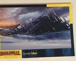 Smallville Trading Card Season 6 #57 Fallout - £1.56 GBP