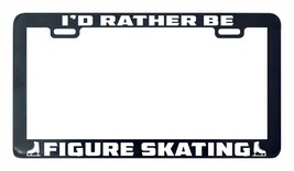 I&#39;D Rather His Figure Skating License Plate Frame Holder-
show original title... - £5.05 GBP