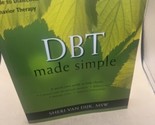 DBT Made Simple: A Step-by Behavior Therapy Paperback 2012 - $17.81