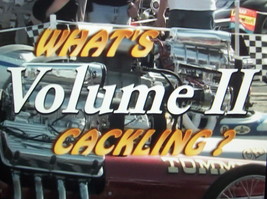 WHAT&#39;S CACKLING?? Volume 2 Nostalgia Drag Racing DVD Thundering Images - $15.00