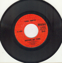 Carl Smith 45 rpm &quot;Before My Time&quot; b/w &quot;Mama Bear&quot; - £2.34 GBP