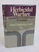 Paul Frederick Cecil HERBICIDAL WARFARE Ranch Hand Project in Vietnam 1986 1st [ - £133.57 GBP