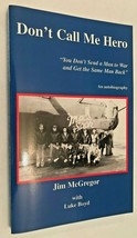 Dont Call me Hero by McGregor, WW2 story of B-24 bomber, problems on return home - £48.95 GBP