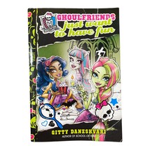 Monster High Ghoulfriends Just Want To Have Fun Book - Good Condition - $5.50