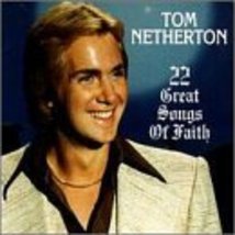 22 Great Songs of Faith [Audio Cassette] Netherton, Tom - £6.72 GBP