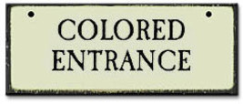 Colored Entrance-Segregation Civil Rights Sign - £14.92 GBP