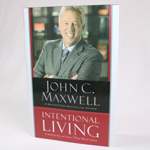 Signed Intentional Living Choosing A Life That Matters By John C. Maxwell HC DJ - £22.62 GBP
