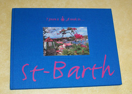 7 Jours Week In St Barth Caribb EAN Picture Book Island Life Badereau France Vtg - £239.80 GBP