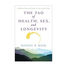 The Tao of Health, Sex and Longevity: A Modern Practical Guide to the Ancient Wa - $19.00