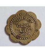 Sunset Club Waiter Check 25 Cent Trade Token Brass 1 inch Dug Item - £7.97 GBP