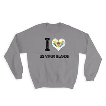 I Love US Virgin Islands : Gift Sweatshirt Heart Flag Country Crest Expat - £22.78 GBP