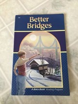 A Beka Book: Better Bridges 3-6 Reading Program Third Grade - $8.59